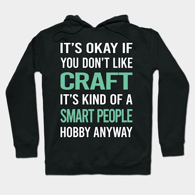 Smart People Hobby Craft Hoodie by Happy Life